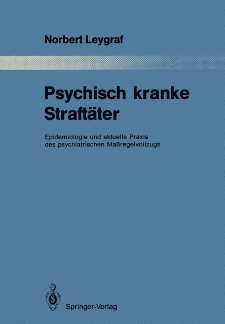 Norbert Leygraf - Psychisch kranke Straftäter, E-bok