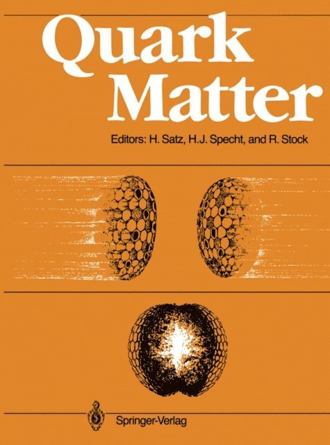 Reinhard Stock, Hans J. Specht, Helmut Satz - Quark Matter, E-bok
