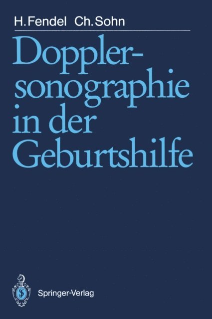 Christof Sohn, Heinrich Fendel - Dopplersonographie in der Geburtshilfe, E-bok