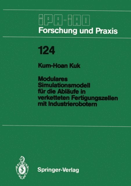 Kum-Hoan Kuk - Modulares Simulationsmodell für die Abläufe in verketteten Fertigungszellen mit Industrierobotern, E-bok