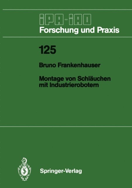 Bruno Frankenhauser - Montage von Schläuchen mit Industrierobotern, E-bok