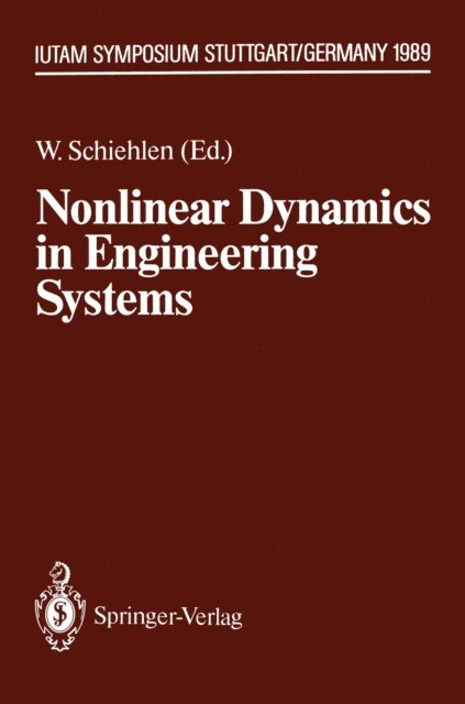 Werner Schiehlen - Nonlinear Dynamics in Engineering Systems, E-bok