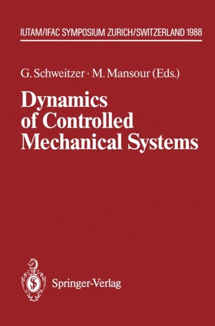 M. Mansour, Gerhard Schweitzer - Dynamics of Controlled Mechanical Systems, E-bok