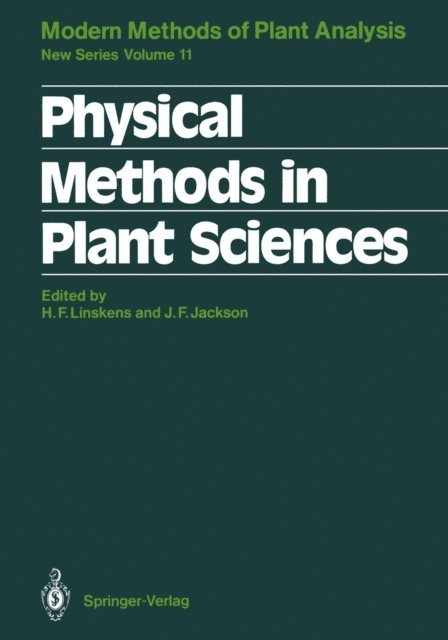 John F. Jackson, Hans-Ferdinand Linskens - Physical Methods in Plant Sciences, E-bok