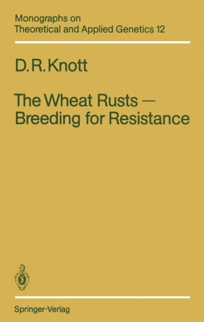 Douglas R. Knott - Wheat Rusts - Breeding for Resistance, E-bok