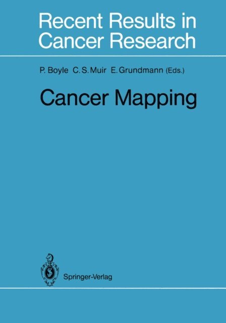 Ekkehard Grundmann, Calum S. Muir, Peter Boyle - Cancer Mapping, E-bok