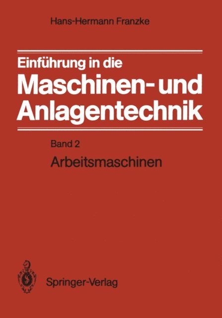 Hans-Hermann Franzke - Einführung in die Maschinen- und Anlagentechnik, E-bok