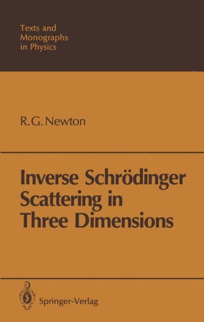 Roger G. Newton - Inverse Schrodinger Scattering in Three Dimensions, E-bok