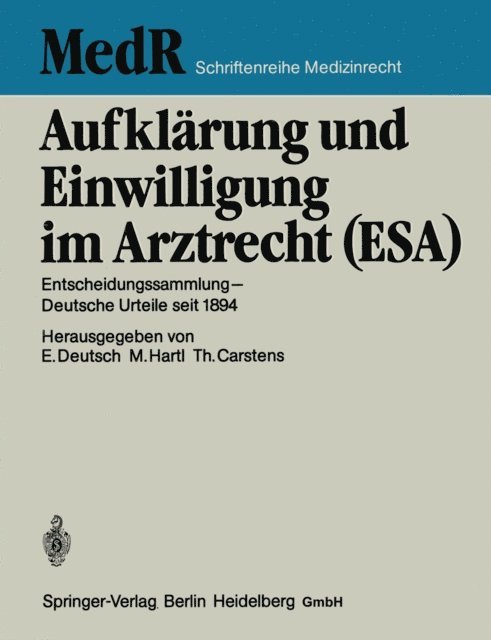 Thomas Carstens, Monika Hartl, Erwin Deutsch - Aufklärung und Einwilligung im Arztrecht (ESA), E-bok