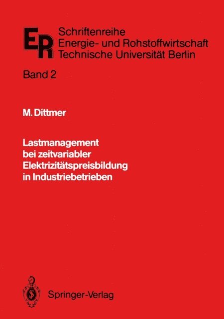 Manfred Dittmer - Lastmanagement bei zeitvariabler Elektrizitätspreisbildung in Industriebetrieben, E-bok