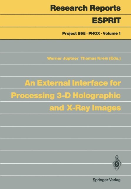 Thomas Kreis, Werner Juptner - External Interface for Processing 3-D Holographic and X-Ray Images, E-bok
