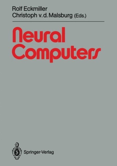Christoph v.d. Malsburg, Rolf Eckmiller - Neural Computers, E-bok