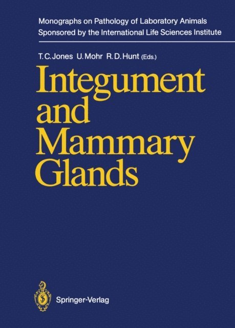 Ronald D. Hunt, Ulrich Mohr, Thomas C. Jones - Integument and Mammary Glands, E-bok