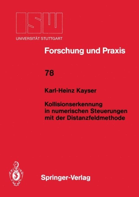 Karl-Heinz Kayser - Kollisionserkennung in numerischen Steuerungen mit der Distanzfeldmethode, E-bok