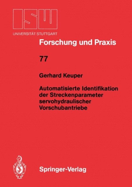 Gerhard Keuper - Automatisierte Identifikation der Streckenparameter servohydraulischer Vorschubantriebe, E-bok
