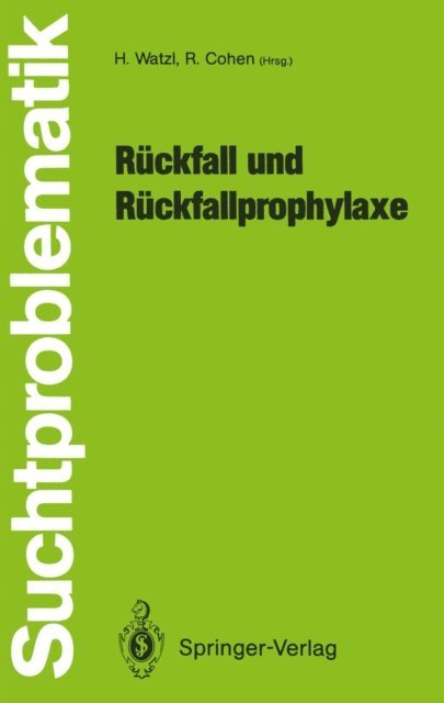 Rudolf Cohen, Hans Watzl - Rückfall und Rückfallprophylaxe, E-bok