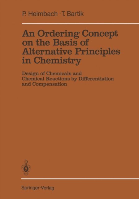 Tamas Bartik, Paul Heimbach - Ordering Concept on the Basis of Alternative Principles in Chemistry, E-bok