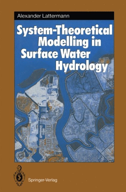 Alexander Lattermann - System-Theoretical Modelling in Surface Water Hydrology, E-bok