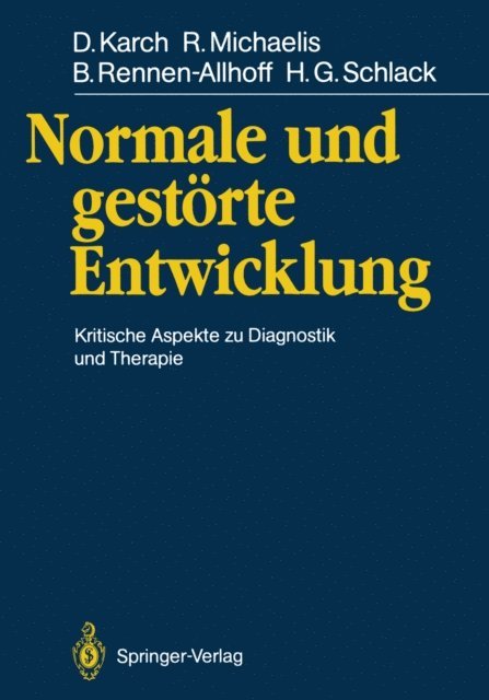 Hans-Georg Schlack, Beate Rennen-Allhoff, Richard Michaelis, Dieter Karch - Normale und gestörte Entwicklung, E-bok