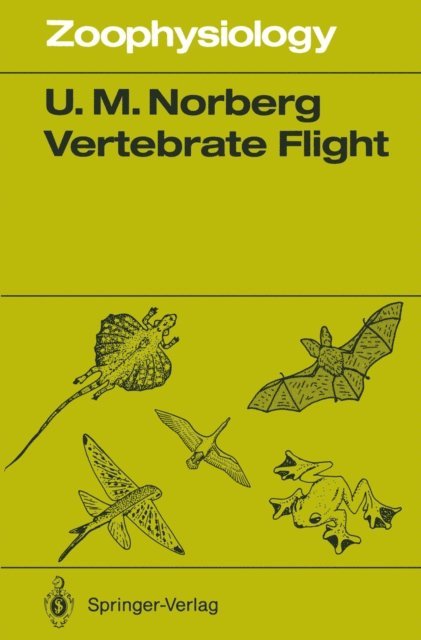 Ulla M. Norberg - Vertebrate Flight, E-bok
