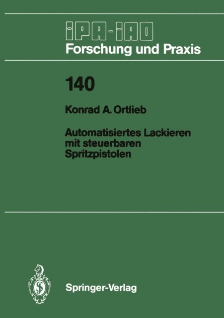 Konrad A. Ortlieb - Automatisiertes Lackieren mit steuerbaren Spritzpistolen, E-bok