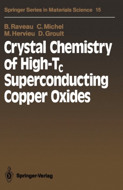 Daniel Groult, Maryvonne Hervieu, Claude Michel, Bernard Raveau - Crystal Chemistry of High-Tc Superconducting Copper Oxides, E-bok