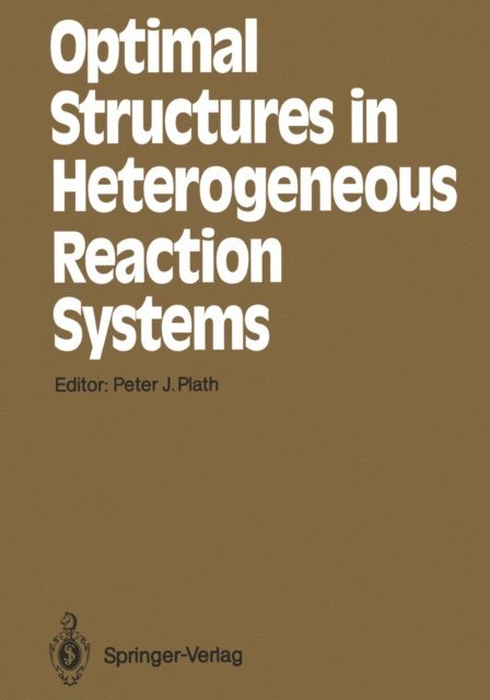 Peter J. Plath - Optimal Structures in Heterogeneous Reaction Systems, E-bok