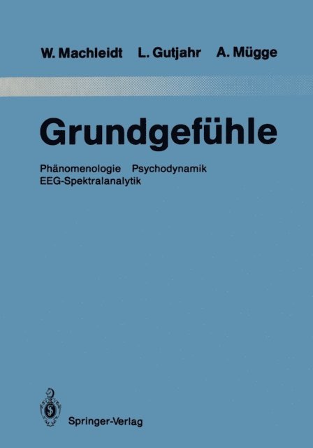 Andreas Mugge, Leopold Gutjahr, Wielant Machleidt - Grundgefühle, E-bok