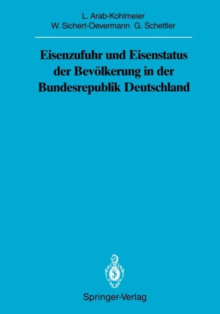 Gotthard Schettler, Wolfgang Sichert-Oevermann, Lenore Arab-Kohlmeier - Eisenzufuhr und Eisenstatus der Bevölkerung in der Bundesrepublik Deutschland, E-bok