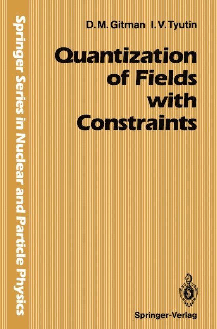 Igor V. Tyutin, Dmitri Gitman - Quantization of Fields with Constraints, E-bok