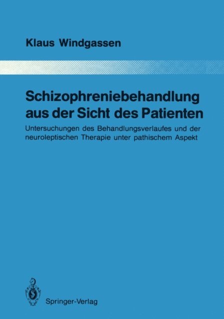 Klaus Windgassen - Schizophreniebehandlung aus der Sicht des Patienten, E-bok