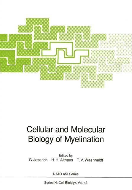 Thomas V. Waehneldt, Hans H. Althaus, Gunnar Jeserich - Cellular and Molecular Biology of Myelination, E-bok