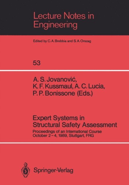 Piero P. Bonissone, Alfredo C. Lucia, Karl F. Kussmaul, Aleksandar S. Jovanovic - Expert Systems in Structural Safety Assessment, E-bok