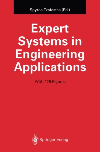 Spyros Tzafestas - Expert Systems in Engineering Applications, E-bok