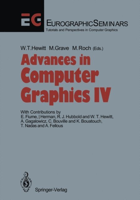 Michel Roch, Michel Grave, W.T. Hewitt - Advances in Computer Graphics IV, E-bok