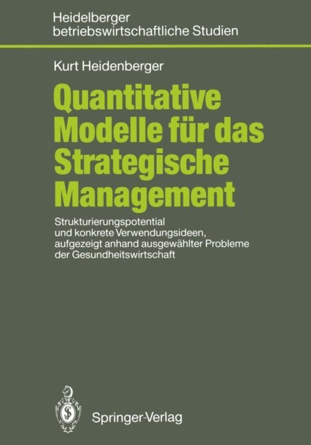 Kurt Heidenberger - Quantitative Modelle für das Strategische Management, E-bok