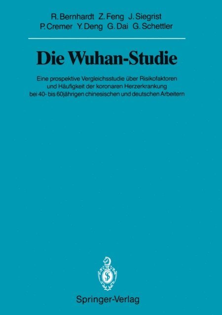 Gotthard Schettler, Guizhu Dai, Yaozu Deng, Peter Cremer, Johannes Siegrist, Zongchen Feng, Ralph Bernhardt - Die Wuhan-Studie, E-bok