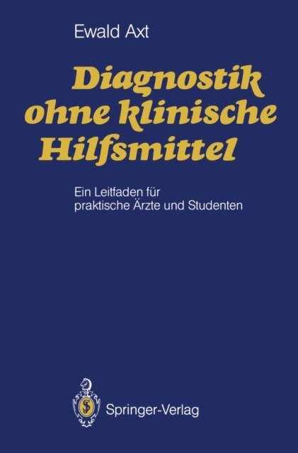 Ewald Axt - Diagnostik ohne klinische Hilfsmittel, E-bok