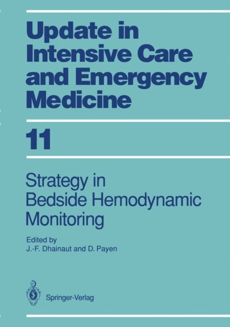 Didier Payen, Jean-Francois Dhainaut - Strategy in Bedside Hemodynamic Monitoring, E-bok