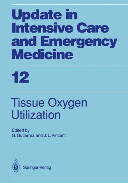 Jean L. Vincent, Guillermo Gutierrez - Tissue Oxygen Utilization, E-bok