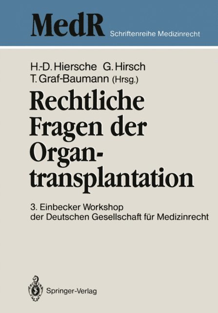 Toni Graf-Baumann, Gunter Hirsch, Hans-Dieter Hiersche - Rechtliche Fragen der Organtransplantation, E-bok