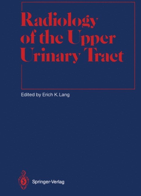 Erich K. Lang - Radiology of the Upper Urinary Tract, E-bok