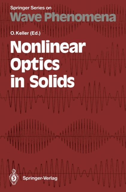 Ole Keller - Nonlinear Optics in Solids, E-bok