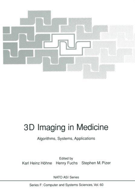 Stephen M. Pizer, Henry Fuchs, Karl H. Hohne - 3D Imaging in Medicine, E-bok