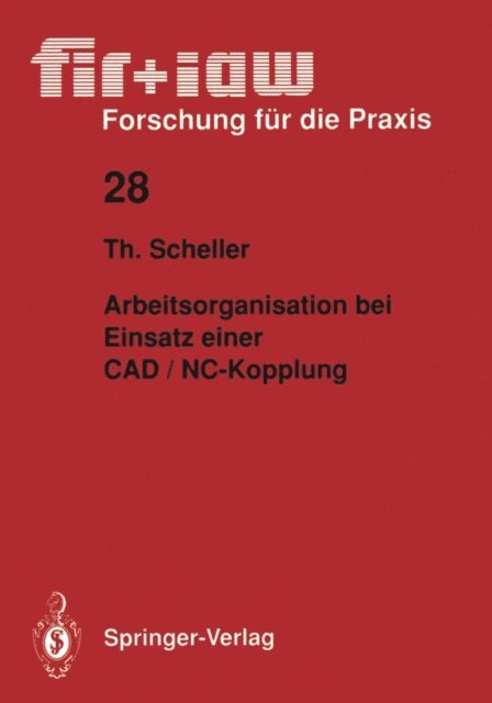 Thomas Scheller - Arbeitsorganisation bei Einsatz einer CAD / NC — Kopplung, E-bok