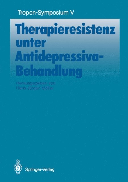 Hans-Jurgen Moller - Therapieresistenz unter Antidepressiva-Behandlung, E-bok