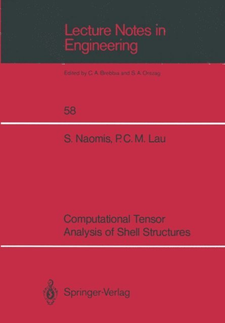 Paul C.M. Lau, Steve Naomis - Computational Tensor Analysis of Shell Structures, E-bok
