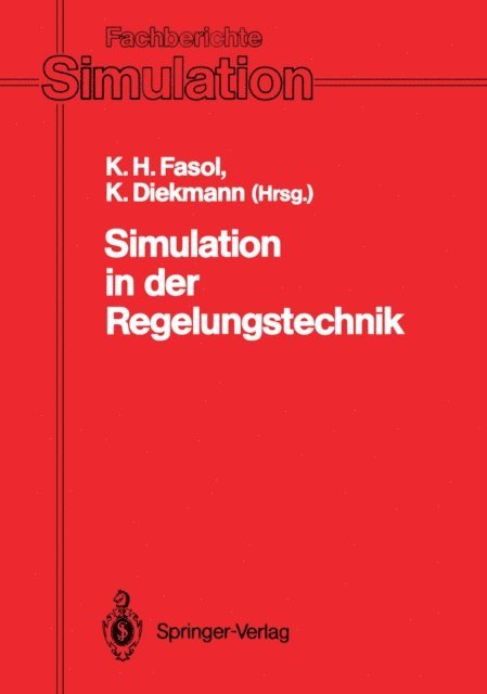 Klaus Diekmann, Karl H. Fasol - Simulation in der Regelungstechnik, E-bok