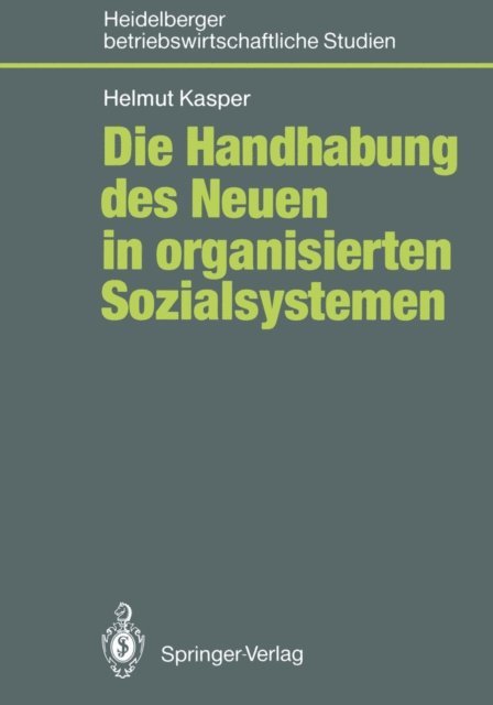 Helmut Kasper - Die Handhabung des Neuen in organisierten Sozialsystemen, E-bok