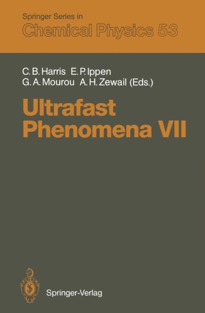 Ahmed H. Zeweil, Gerard A. Mourou, Erich P. Ippen, Charles B. Harris - Ultrafast Phenomena VII, E-bok